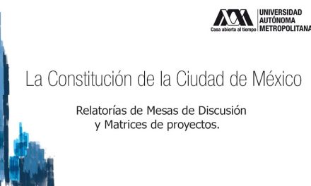 La Constitución de la Ciudad de México; Relatorías y Documentos