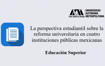 La perspectiva estudiantil sobre la reforma universitaria en cuatro instituciones públicas mexicanas