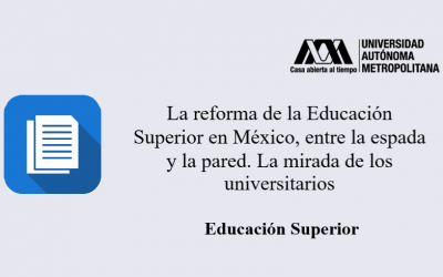 La reforma de la Educación Superior en México, entre la espada y la pared. La mirada de los universitarios
