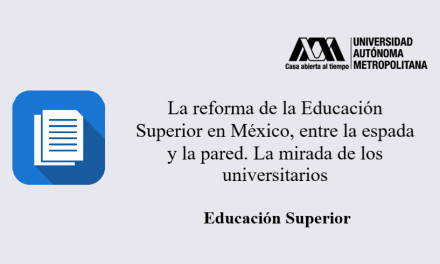 La reforma de la Educación Superior en México, entre la espada y la pared. La mirada de los universitarios